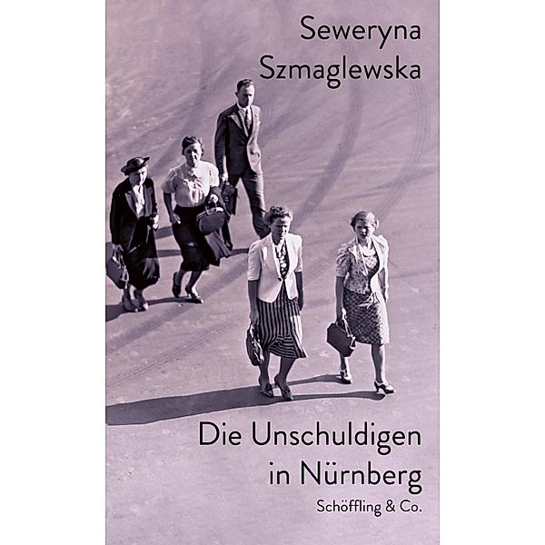 Die Unschuldigen in Nürnberg, Seweryna Szmaglewska