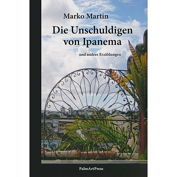 Die Unschuldigen von Ipanema, Marko Martin