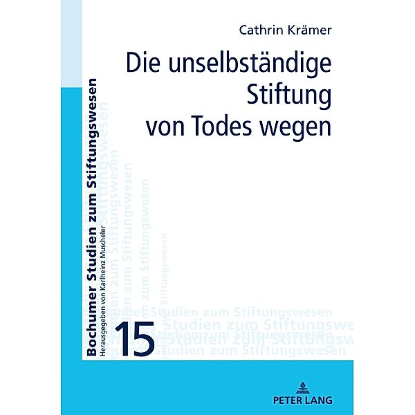 Die unselbstaendige Stiftung von Todes wegen, Kramer Cathrin Kramer