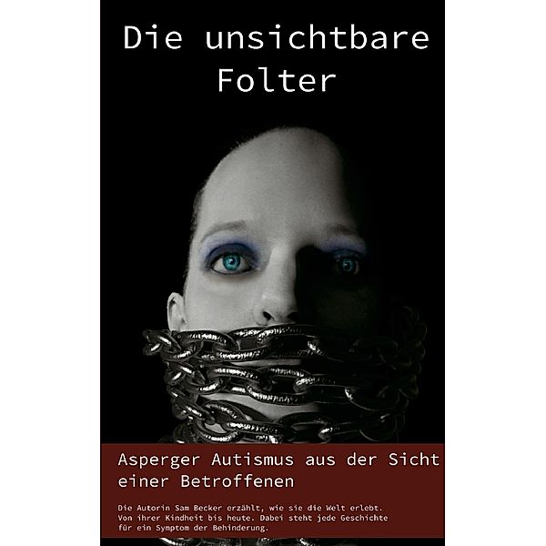 Die unsichtbare Folter, Samantha Becker