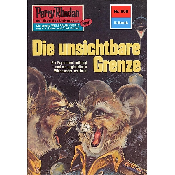 Die unsichtbare Grenze (Heftroman) / Perry Rhodan-Zyklus Das kosmische Schachspiel Bd.600, Kurt Mahr