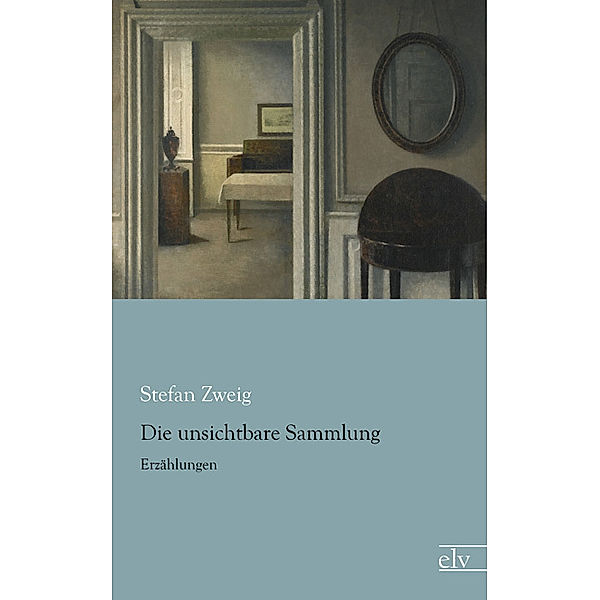 Die unsichtbare Sammlung, Stefan Zweig