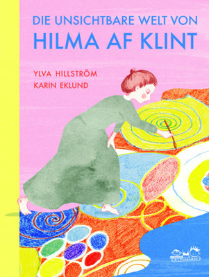 Die unsichtbare Welt von Hilma af Klint