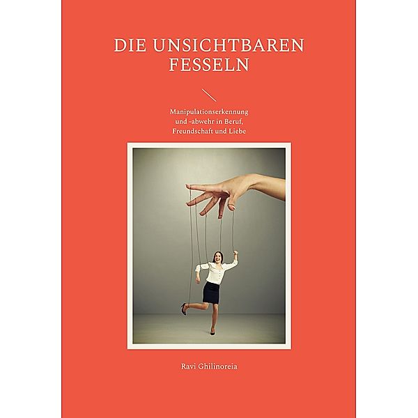 Die unsichtbaren Fesseln, Ravi Ghilinoreia