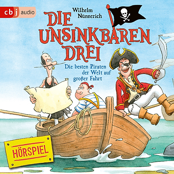 Die Unsinkbaren Drei-Reihe - 2 - Die Unsinkbaren Drei - Die besten Piraten der Welt auf grosser Fahrt, Wilhelm Nünnerich