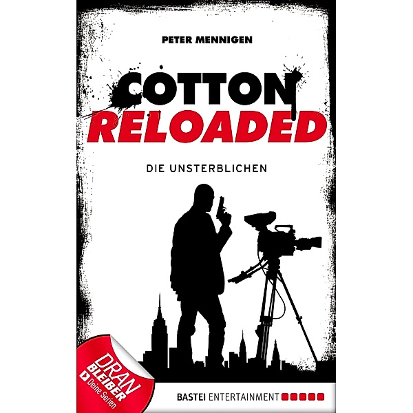 Die Unsterblichen / Cotton Reloaded Bd.23, Peter Mennigen
