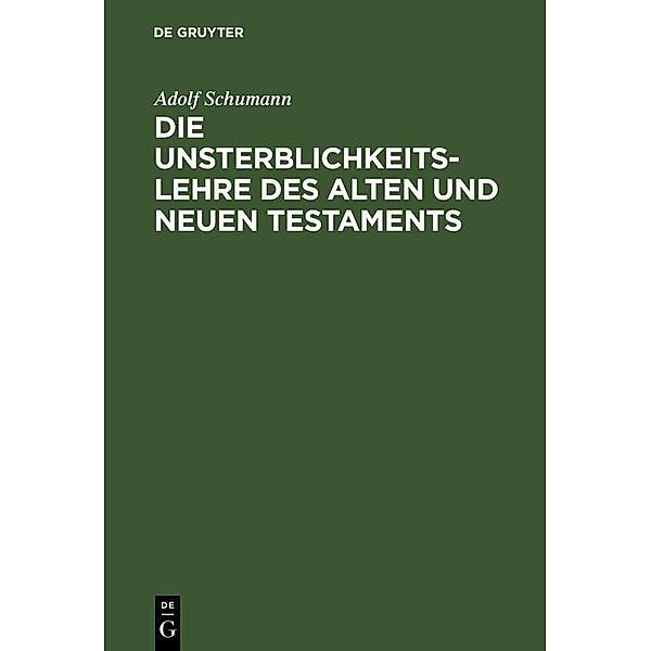 Die Unsterblichkeitslehre des Alten und Neuen Testaments, Adolf Schumann