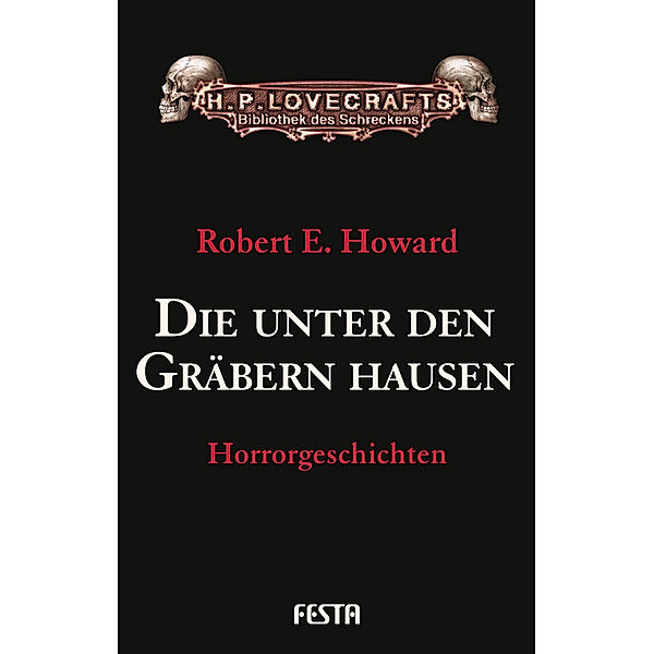 Die unter den Gräbern hausen, Robert E. Howard