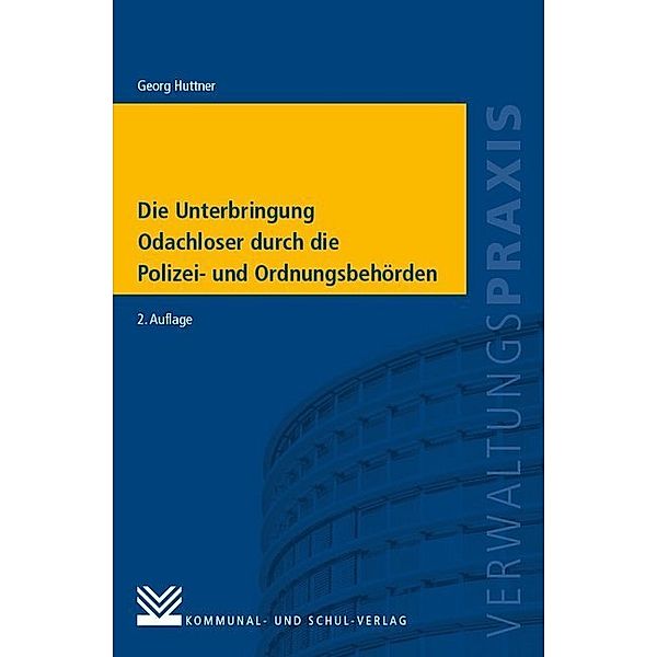 Die Unterbringung Obdachloser durch die Polizei- und Ordnungsbehörden, Georg Huttner