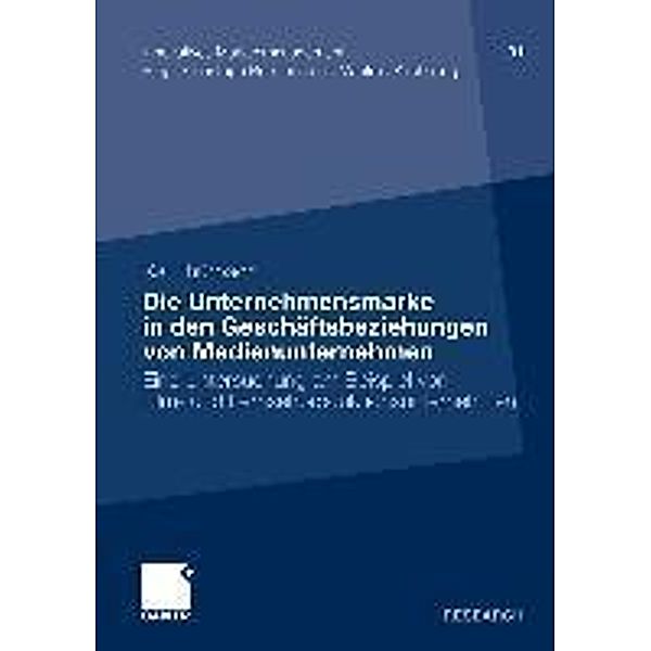 Die Unternehmensmarke in den Geschäftsbeziehungen von Medienunternehmen / Innovatives Markenmanagement, Kai Thürbach