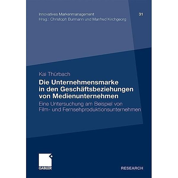 Die Unternehmensmarke in den Geschäftsbeziehungen von Medienunternehmen, Kai Thürbach