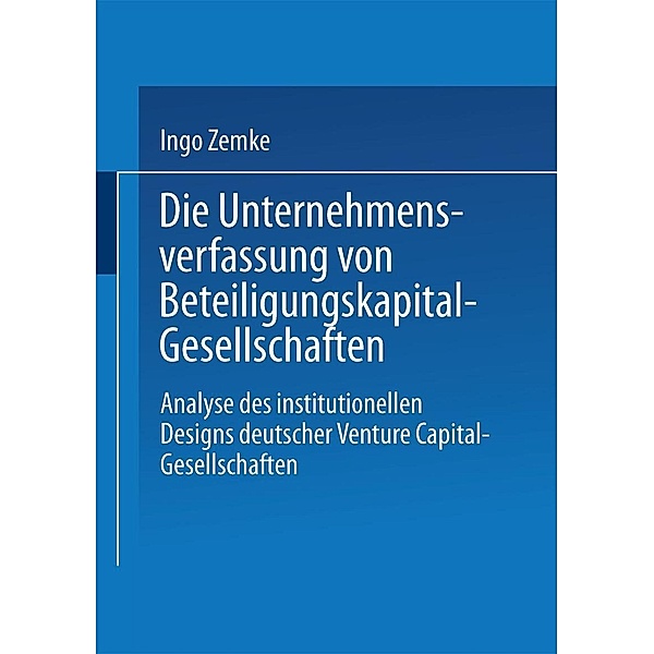 Die Unternehmensverfassung von Beteiligungskapital-Gesellschaften, Ingo Zemke