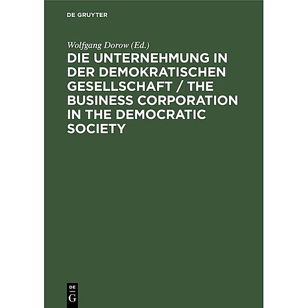 Die Unternehmung in der demokratischen Gesellschaft / The business corporation in the democratic society