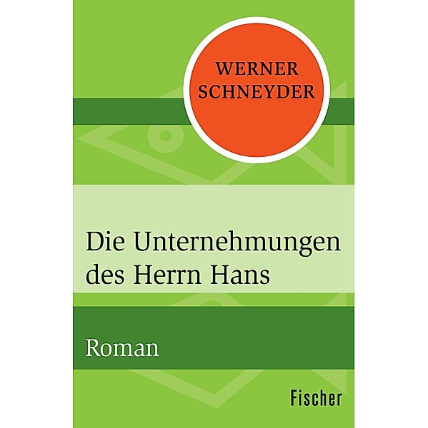 Die Unternehmungen des Herrn Hans, Werner Schneyder