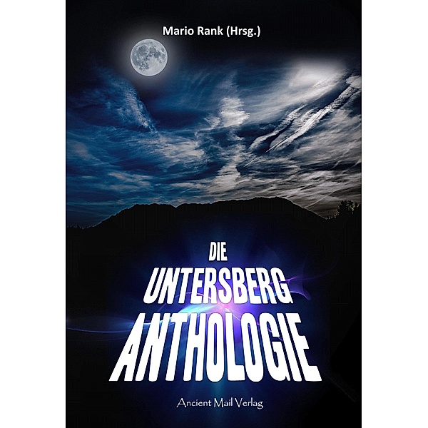 Die Untersberg Anthologie / Ancient Mail