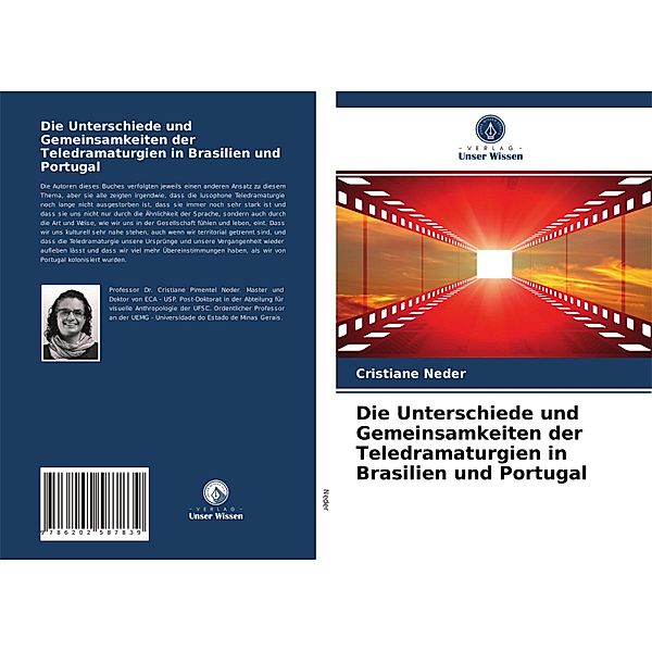 Die Unterschiede und Gemeinsamkeiten der Teledramaturgien in Brasilien und Portugal, Cristiane Neder