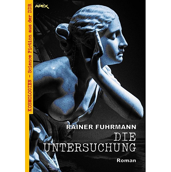 DIE UNTERSUCHUNG, Rainer Fuhrmann