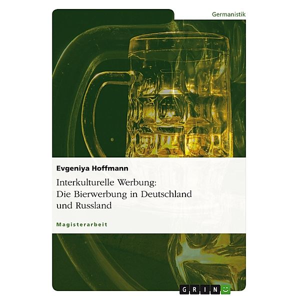 Die Untersuchung der Bierwerbung in Deutschland und Russland, Evgeniya Hoffmann