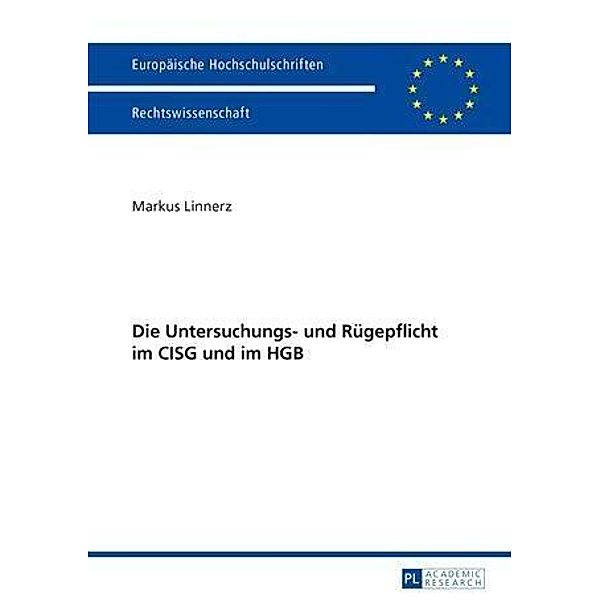 Die Untersuchungs- und Ruegepflicht im CISG und im HGB, Markus Linnerz
