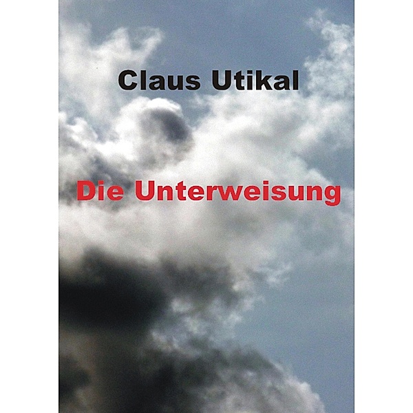 Die Unterweisung, Claus Utikal
