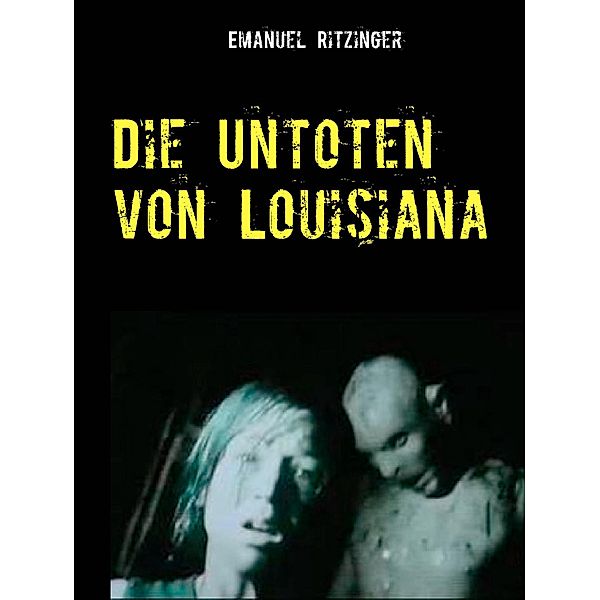 Die Untoten von Louisiana, Emanuel Ritzinger