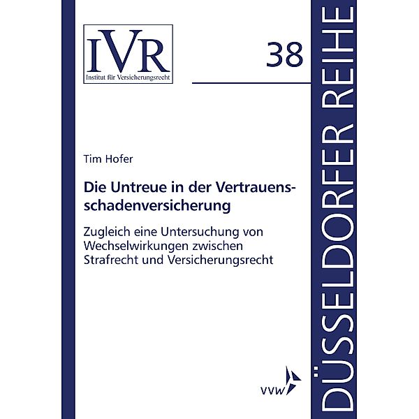 Die Untreue in der Vertrauensschadenversicherung, Tim Hofer