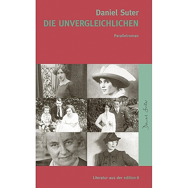 Die Unvergleichlichen / edition 8, Daniel Suter