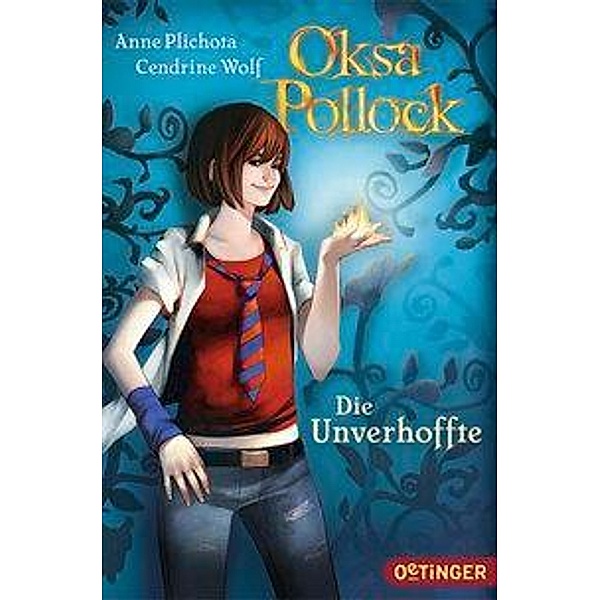 Die Unverhoffte / Oksa Pollock Bd.1, Anne Plichota, Cendrine Wolf