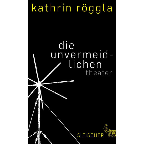 die unvermeidlichen, Kathrin Röggla