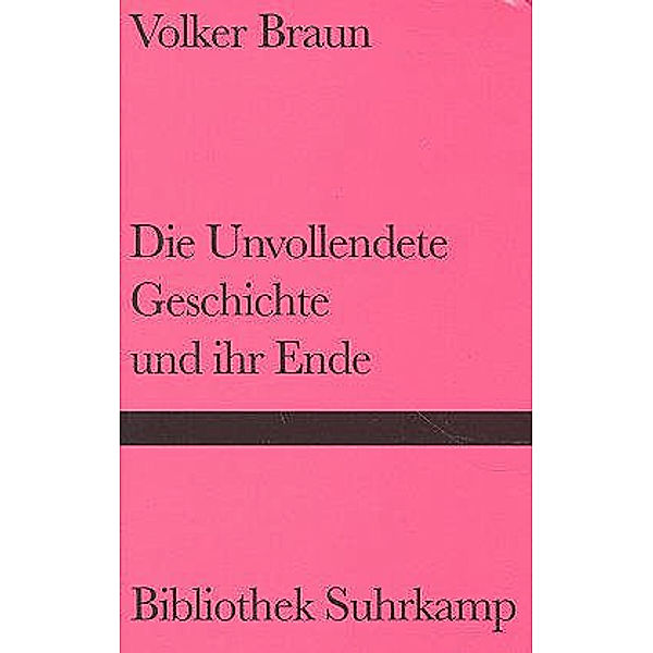 Die Unvollendete Geschichte und ihr Ende, Volker Braun