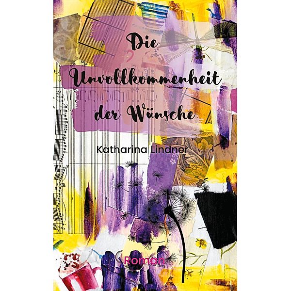 Die Unvollkommenheit der Wünsche, Katharina Lindner