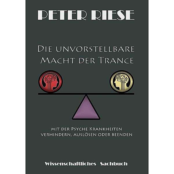 Die unvorstellbare Macht der Trance, Peter Riese
