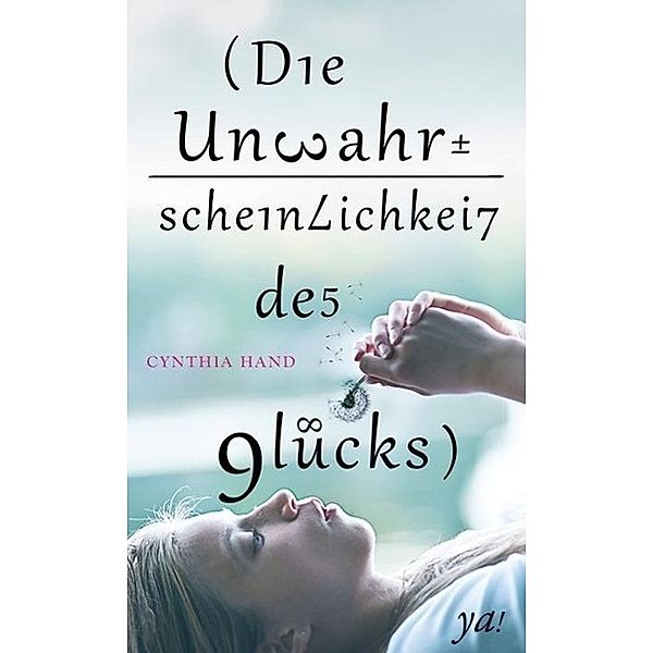 Die Unwahrscheinlichkeit des Glücks, Cynthia Hand