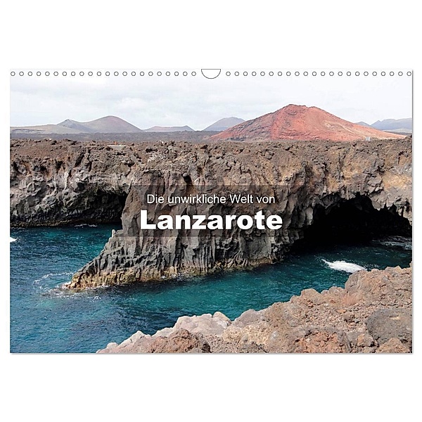 Die unwirkliche Welt von Lanzarote (Wandkalender 2024 DIN A3 quer), CALVENDO Monatskalender, Andreas Janzen