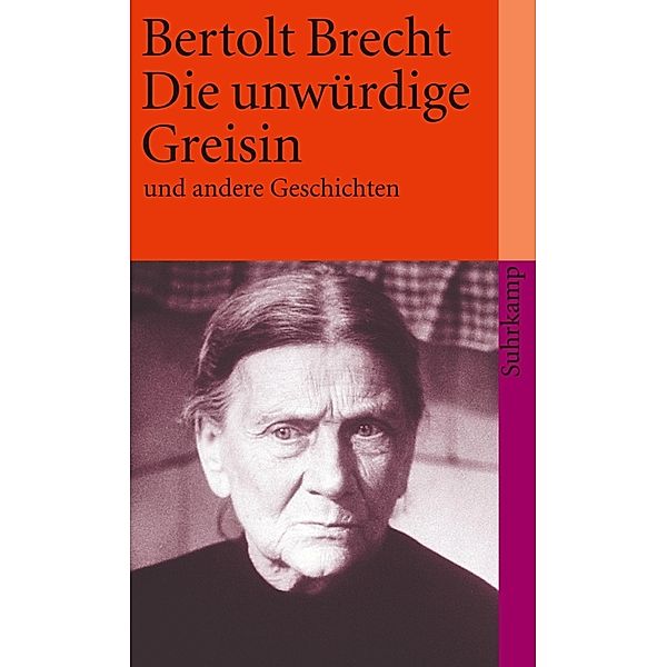 Die unwürdige Greisin und andere Geschichten, Bertolt Brecht