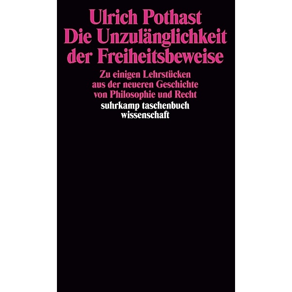 Die Unzulänglichkeit der Freiheitsbeweise, Ulrich Pothast