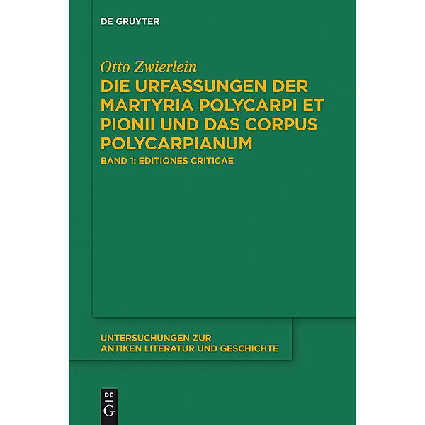 Die Urfassungen der Martyria Polycarpi et Pionii und das Corpus Polycarpianum, Otto Zwierlein