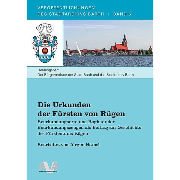Die Urkunden der Fürsten von Rügen, Jürgen Hamel