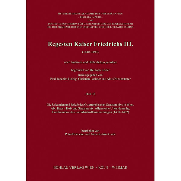 Die Urkunden und Briefe des Österreichischen Staatsarchivs in Wien, Abt. Haus-, Hof- und Staatsarchiv: Allgemeine Urkundenreihe, Familienurkunden und Abschriftensammlungen (1480-1482)