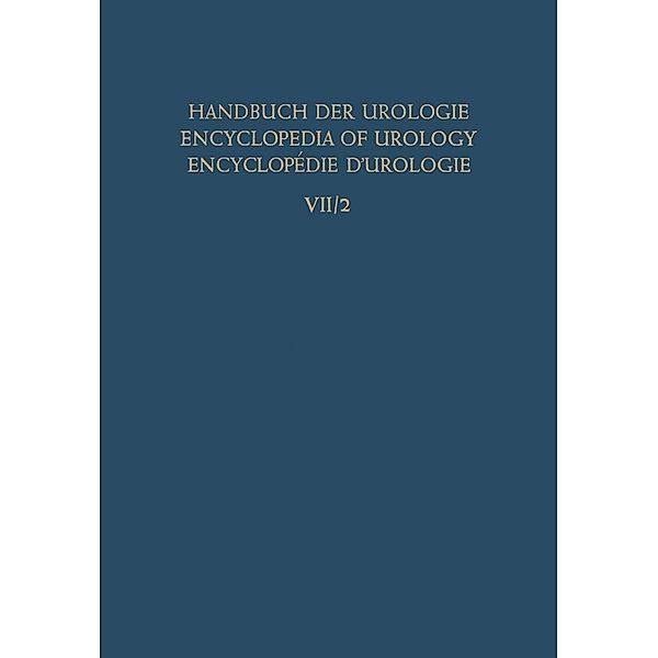 Die Urologische Begutachtung und Dokumentation the Urologist'S Expert Opinion and Documentation l'Expertise et Documentation en Urologie / Handbuch der Urologie Encyclopedia of Urology Encyclopedie d'Urologie Bd.7 / 2, F. Baumbusch, E. Schindler, Th. Schultheis, W. Vahlensieck