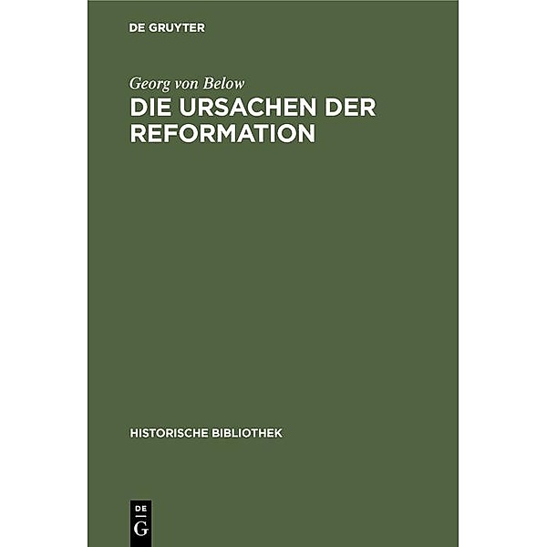 Die Ursachen der Reformation / Jahrbuch des Dokumentationsarchivs des österreichischen Widerstandes, Georg von Below