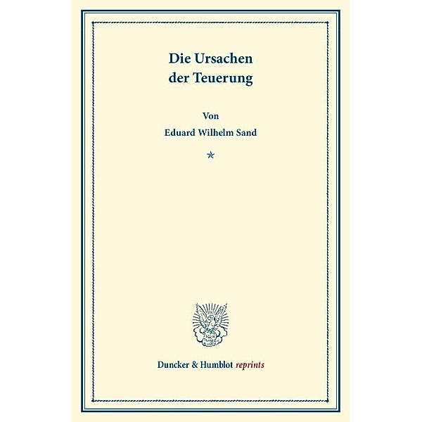 Die Ursachen der Teuerung., Eduard Wilhelm Sand