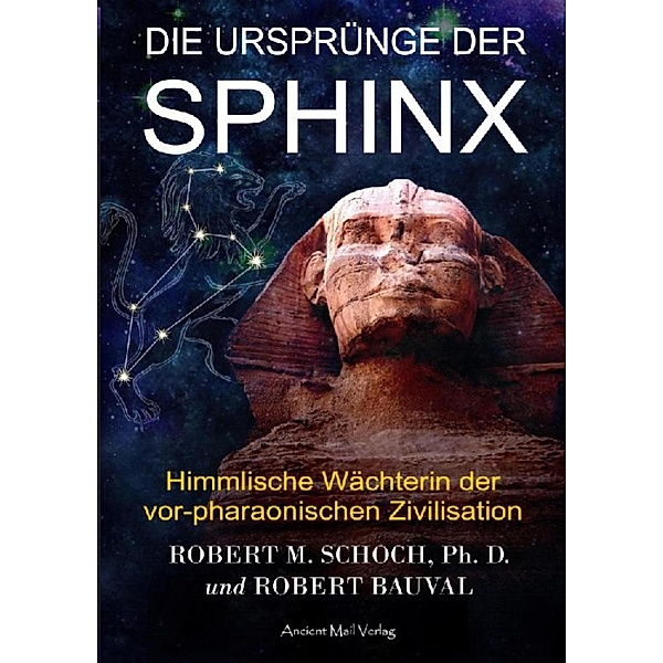 Die Ursprünge der Sphinx, Robert M. Schoch, Robert Bauval