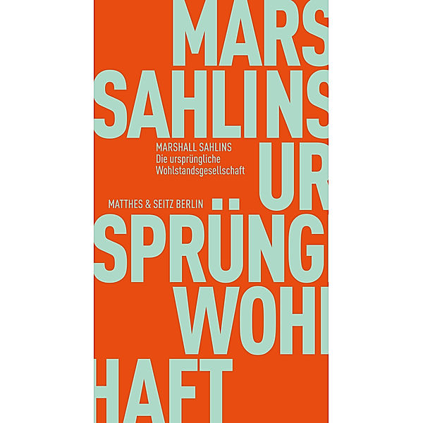 Die ursprüngliche Wohlstandsgesellschaft, Marshall Sahlins