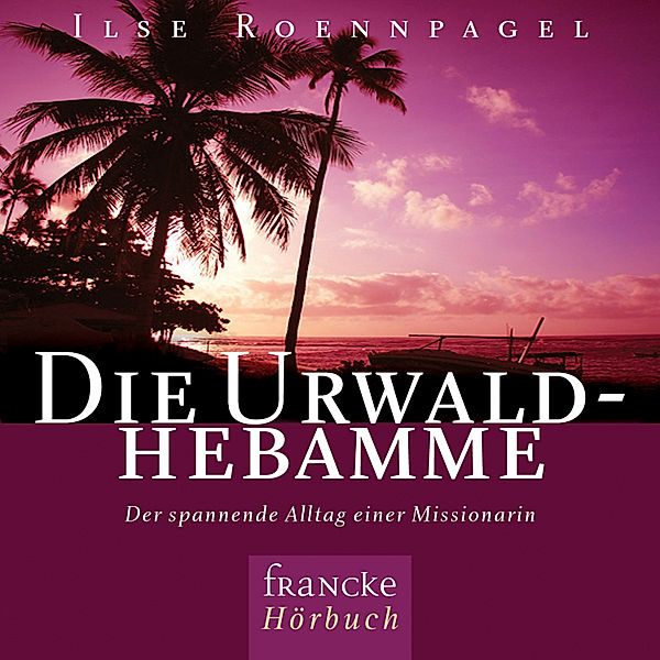 Die Urwaldhebamme, Ilse Roennpagel