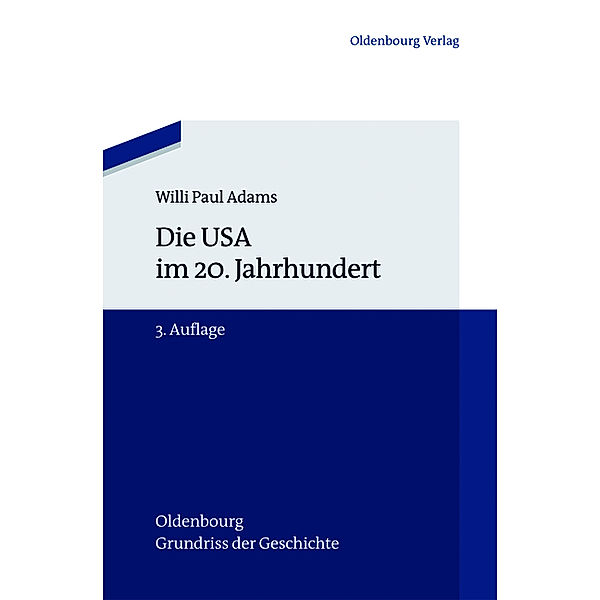 Die USA im 20. Jahrhundert, Willi Paul Adams