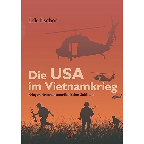 Die USA im Vietnamkrieg, Erik Fischer