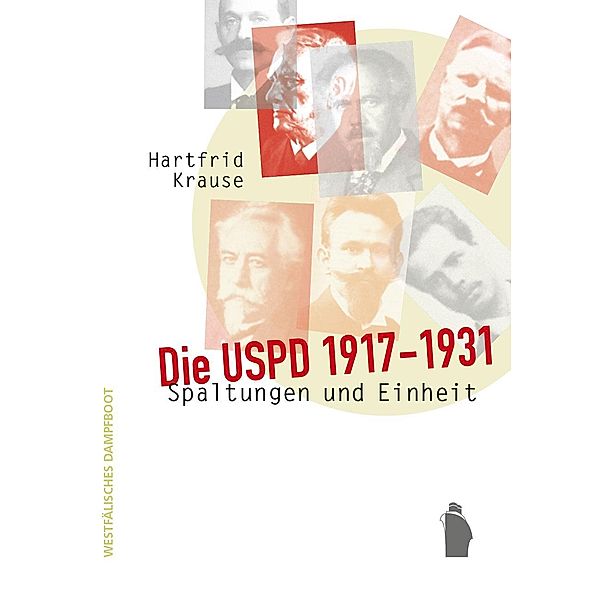 Die USPD 1917 - 1931, Hartfrid Krause