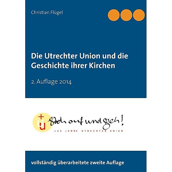 Die Utrechter Union und die Geschichte ihrer Kirchen, Christian Flügel