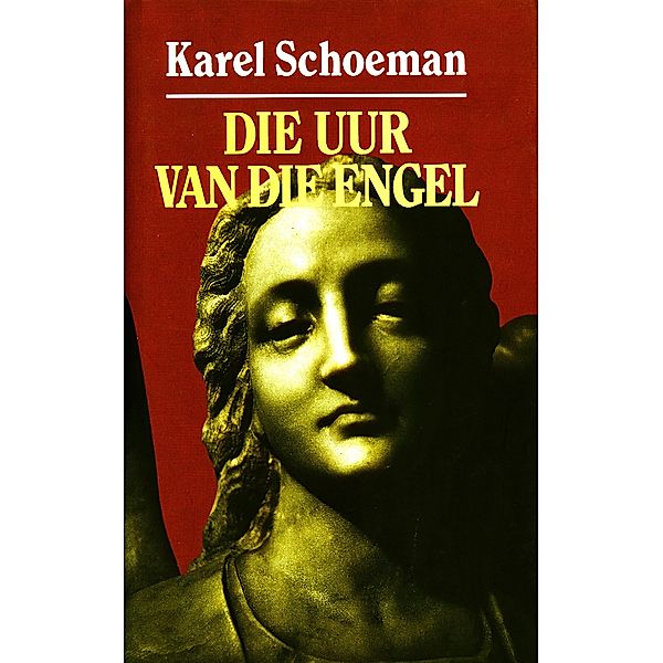 Die uur van die engel, Karel Schoeman